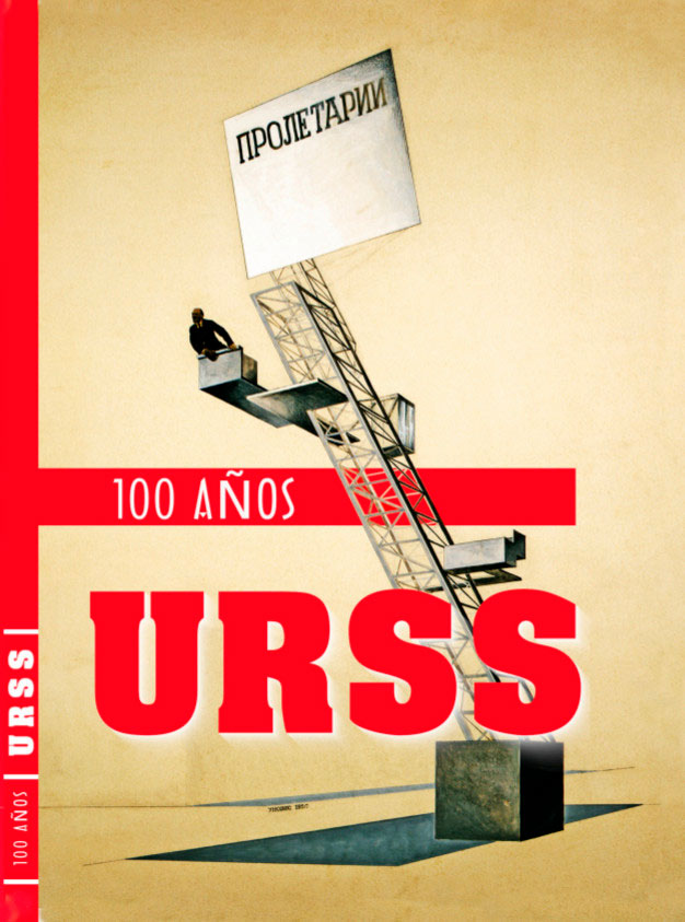 A los 100 años de la fundación de la Unión Soviética