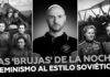 Brujas de la noche: heroínas soviéticas de la aviación en la Segunda Guerra Mundial