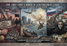 Irak, Libia y Siria: el manual de la destrucción de Estados